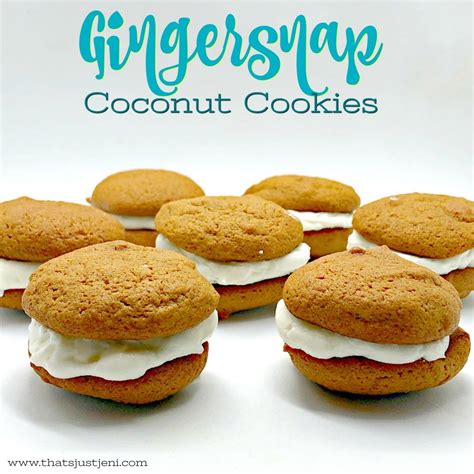Gingersnap Coconut Cookies A Sweet Creamy Slightly Tart Coconut Cream Is Sandwiched Between
