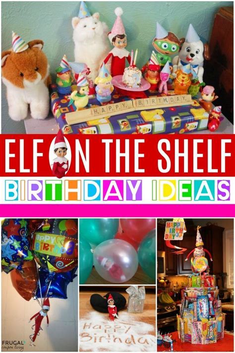 Elf On The Shelf Birthday Ideas And Traditions Elf Fun Birthday Elf