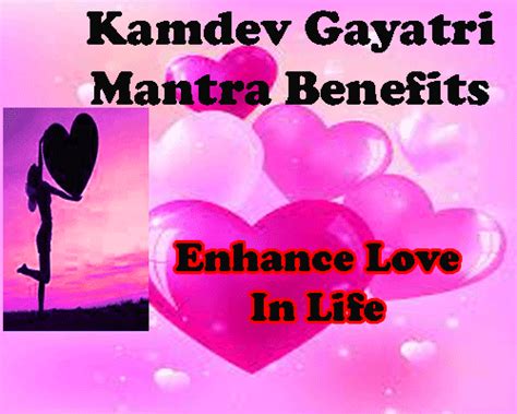 Benefits Of Kamdev Gayatra Mantra