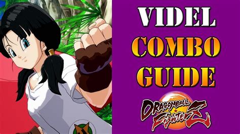 dragon ball fighterz videl combo guide youtube