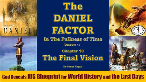 The Daniel Factor In The Fullness Of Time Lesson 15 Chapter 10