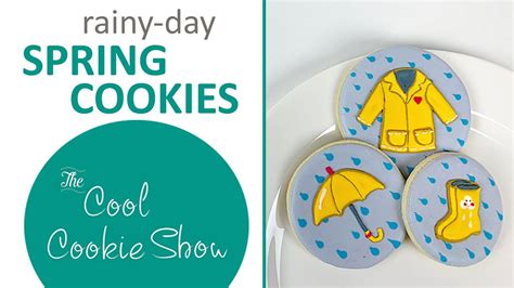 Rainy Day Spring Cookies Youtube