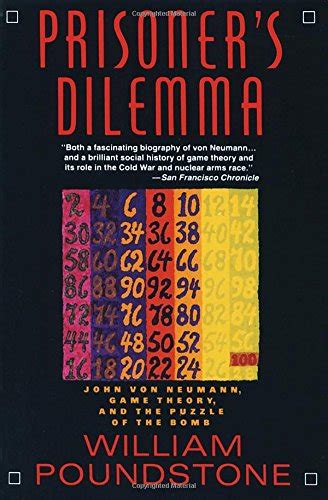 Prisoners Dilemma John Von Neumann Game Theory And The Puzzle Of