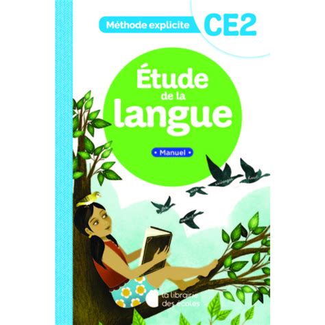 Methode Explicite Etude De La Langue Ce2 2022 Manuel 9782369406259