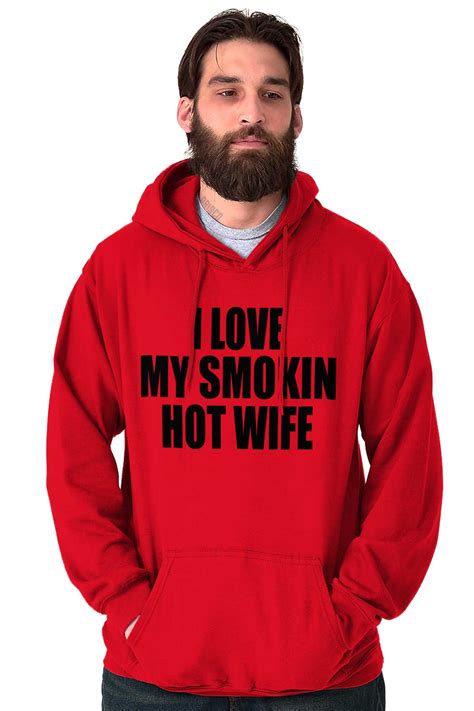 i love my smokin hot wife funny spouse hoodie hooded sweatshirt men brisco brands