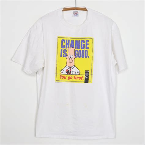 1990s Dilbert Change Is Good You Go First Shirt Wyco Vintage