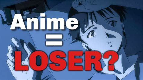 anime is for losers youtube