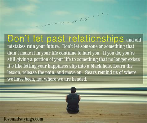 Dont Let Past Relationships And Old Mistakes Ruin Your Future