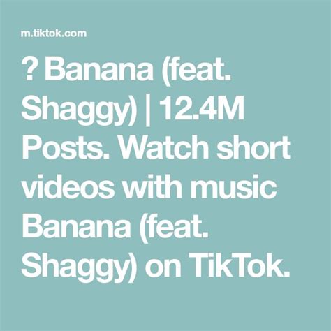Banana Feat Shaggy DJ FLe Minisiren Remix Created By Conkarah Popular Songs On TikTok