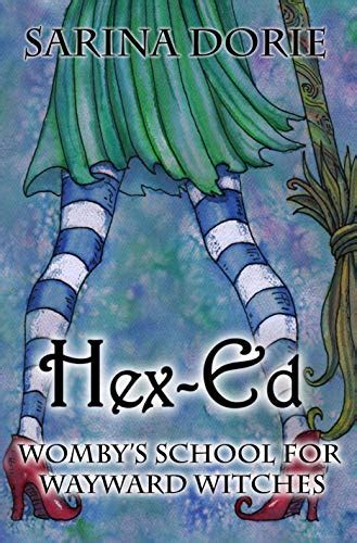 Hex Ed A Not So Cozy Witch Mystery Wombys School For Wayward Witches