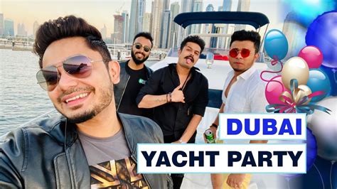 Dubai Yacht Party Anish Vlog 4 Vardhamans Birthday Youtube
