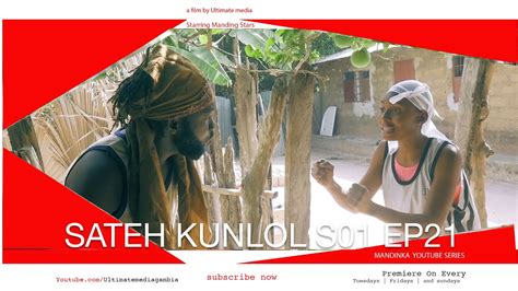 Sateh Kunlol S01 Ep 21 Starring Manding Stars Latest Mandinka 🇬🇲