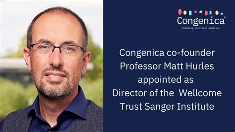 Congenica Co Founder Professor Matt Hurles Appointed As Director Of The Wellcome Sanger Institute