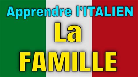 La Famille En Italien Avec Texte Et Traduction En Fran Ais Youtube