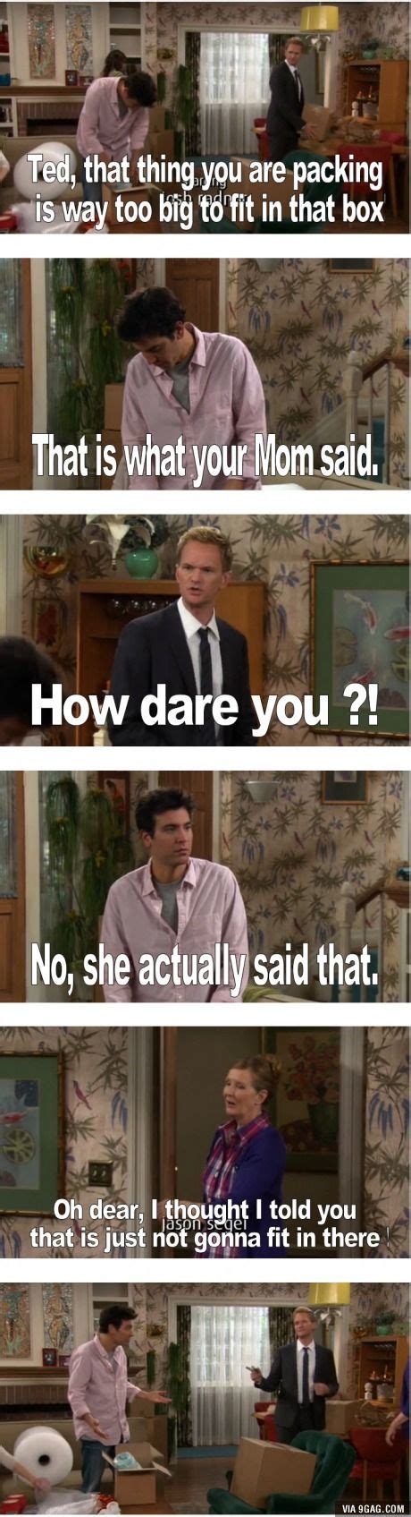 That Is What Your Mom Said How I Met Your Mother Funny Quotes How