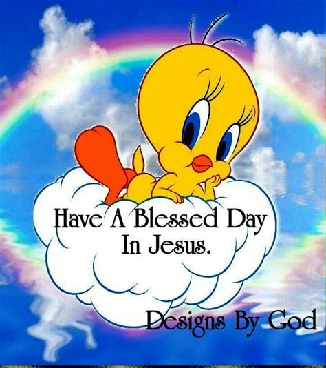 Blessings Cute Good Morning Quotes Tweety Bird Quotes Bird Quotes