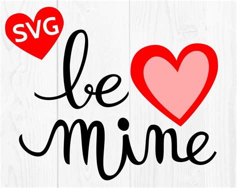 Be Mine Svg Valentines Day Svg Cut File For Cricut And Etsy Israel