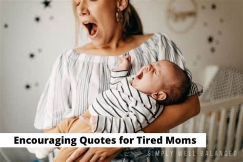 45 Tired Mom Quotes Every Exhausted Mom Needs To Hear 2023