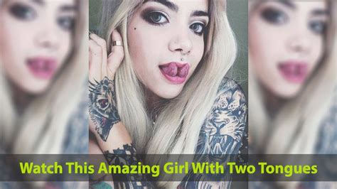 Amazing Girl With Two Tongues Split Tongue Double Tongue Youtube