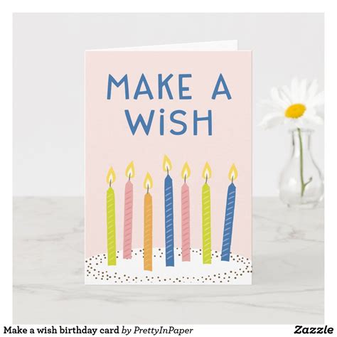 Make A Wish Birthday Card Custom Greeting Cards Birthday Greeting