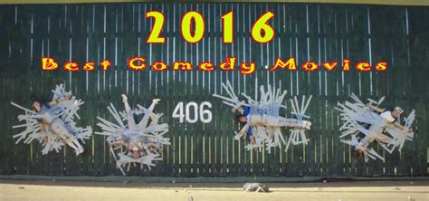 Find all time good movies to watch. Best 2016 Comedy Movies | List of 2016 Hollywood Comedy Films