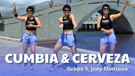 Cumbia Cerveza Grupo Joey Montana Cumbia Zumba Choreo