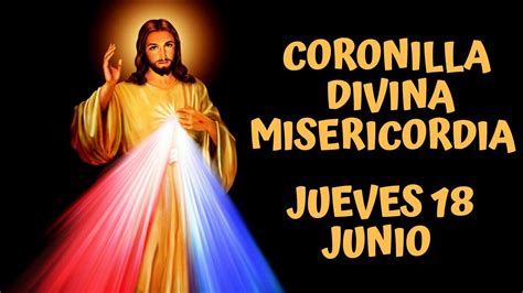Coronilla Divina Misericordia De Hoy Jueves 18 De Junio 2020 Youtube