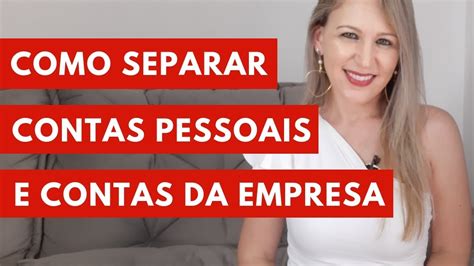 Como Separar Contas Pessoais E Contas Da Empresa Universidade Do