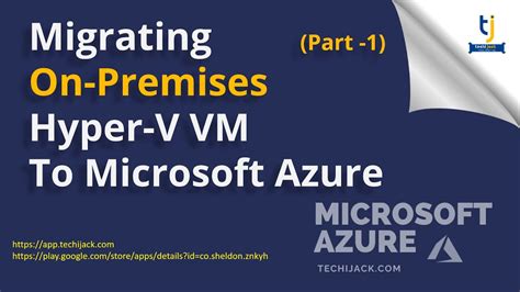 How To Migrate Hyper V Vms To Microsoft Azure By Using Azure Migrate