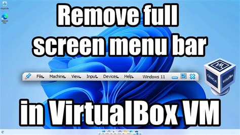 How To Remove The Menu Bar When Running A Vm In Full Screen Using