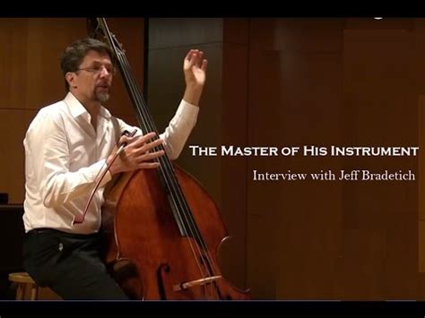 The Master Of His Instrument Interview With Double Bassist Jeff