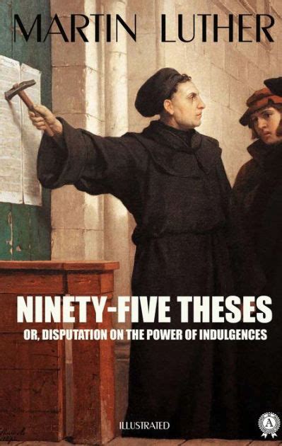 Ninety Five Theses Or Disputation On The Power Of Indulgences