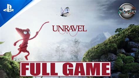 Unravel Full Game Walkthrough Gameplay Ps4 Pro No Commentary Youtube