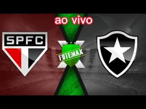 Sao Paulo X Botafogo Jogo Ao Vivo Pelo Futmax Link Do Jogo Nos