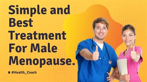 Treatment For Male Menopause Andropause Symptoms Treatment Fixing Male Menopause Youtube