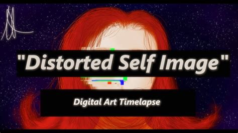 Distorted Self Image Digital Art Timelapse Youtube