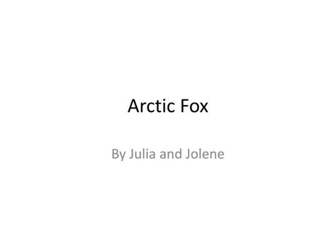 Ppt Arctic Fox Powerpoint Presentation Free Download Id3835939
