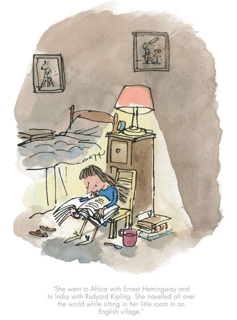 Particularly skilled at writing extraordinary villains. Roald Dahl & Quentin Blake