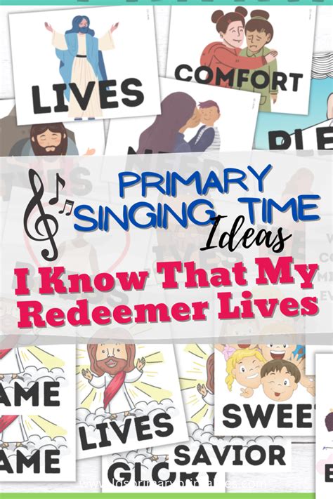 I Know That My Redeemer Lives Primary Singing Time Ideas