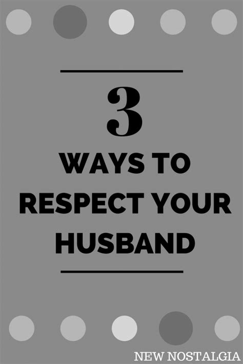 Ways To Respect Your Husband True Agape