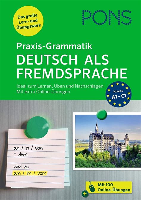 pons praxis grammatik deutsch als fremdsprache ideal zum lernen Üben und nachschlagen mit