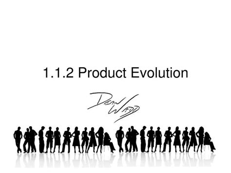 Ppt 112 Product Evolution Powerpoint Presentation Free Download