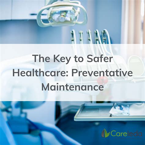 The Key To Safer Healthcare Why Preventative Maintenance Is Essential