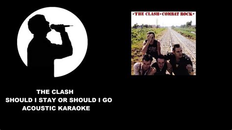 The Clash - Should I Stay or Should I Go (Acoustic Karaoke) - YouTube