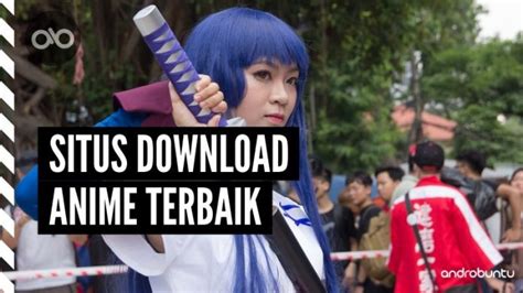 Check spelling or type a new query. 10 Situs Download Anime Sub Indo Gratis Terbaik & Kualitas HD