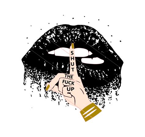 Dripping Lips Svg Dxf Png Shut The Fuck Up Biting Lips Etsy