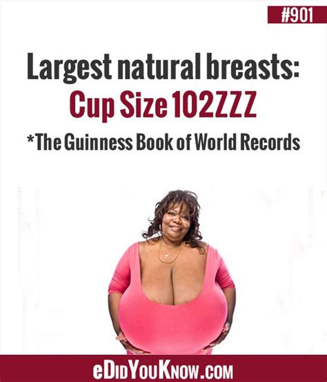 Edidyouknow Com Largest Natural Breasts Cup Size Zzz The Guinness