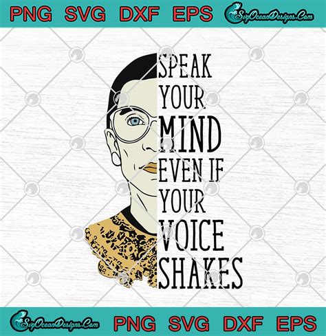Ruth Bader Ginsburg Speak Your Mind Even If Your Voice Shakes Svg Png Eps Dxf Cricut File