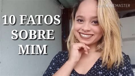 10 FATOS SOBRE MIM YouTube