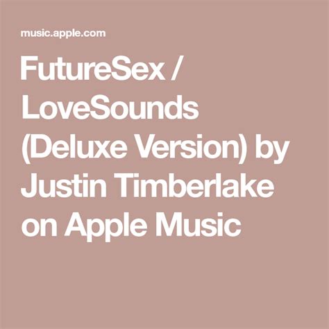 ‎futuresex Lovesounds Deluxe Version By Justin Timberlake On Apple Music Justin Timberlake